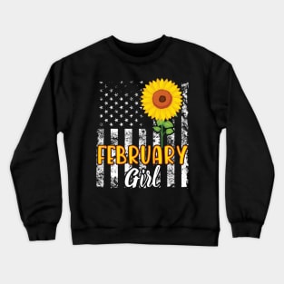 US Flag And Sunflower Happy Birthday February Girl Daughter Crewneck Sweatshirt